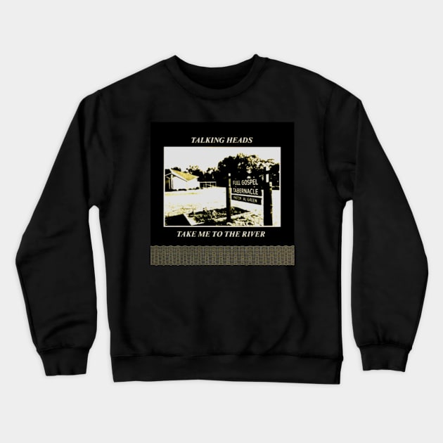 Take Me To The River 1978 New Wave Throwback Crewneck Sweatshirt by AlternativeRewind